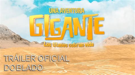 Una Aventura Gigante Trailer Oficial Estreno Marzo 16 De 2023 YouTube