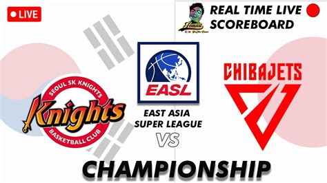 Easl Live Seoul Sk Knights Vs Chiba Jets East Asia Super League