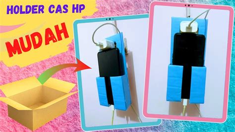 Cara Membuat Tempat Cas HP Dari Kardus DIY Phone Charger Holder Ide