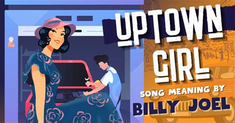 Meaning Story Of Uptown Girl By Billy Joel Music Grotto