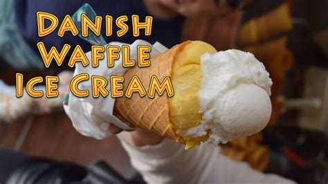 Danish Waffle Ice Cream From Rajissimo In Copenhagen Nyhavn Youtube