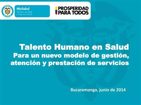 Ppt Talento Humano En Salud Para Un Nuevo Modelo De Gesti N Atenci N