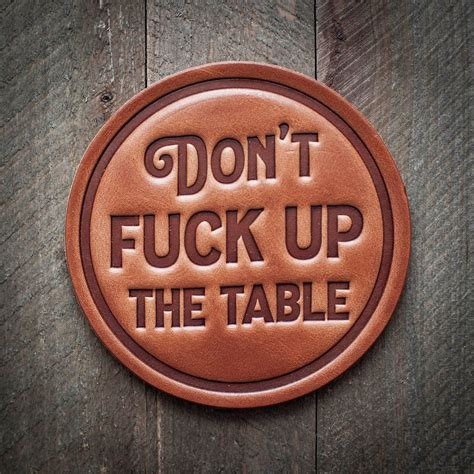 Don T Fuck Up The Table Leather Coaster Etsy