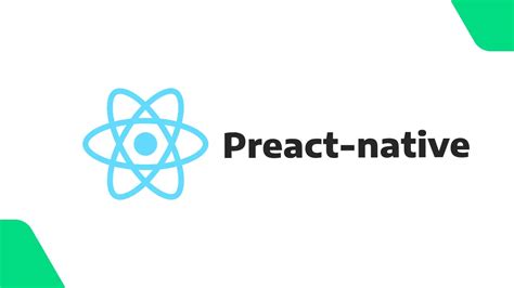 Preact Native A Lightweight Alternative To React Native