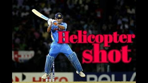 Ms Dhoni 10 Best Helicopter Shot You Might Not Even Remember Youtube