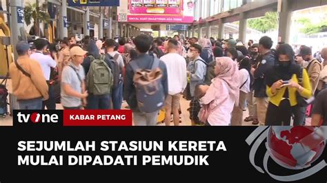 Para Pemudik Mulai Padati Sejumlah Stasiun Di Puncak Arus Mudik Kabar