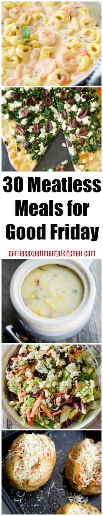 30 Meatless Meals For Good Friday Meatless Dinner Meatless Meals Meals