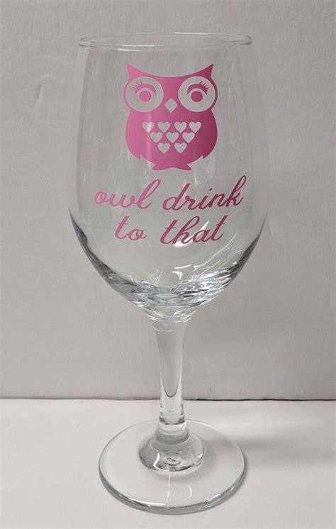 Owl Drink To That Wine Glass Owl Wine Glass Owl Lover Etsy