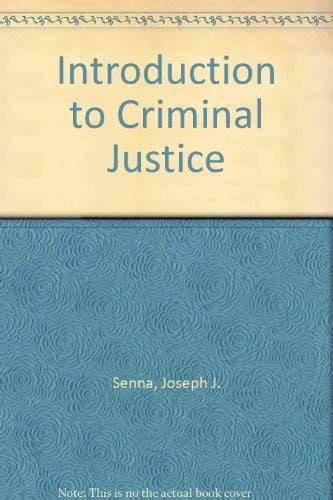 Introduction To Criminal Justice Joe J Senna 9780314065254 Amazon