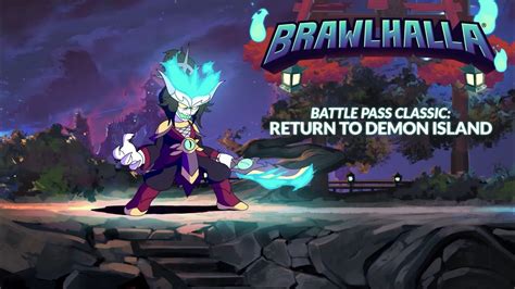 Brawlhalla Battle Pass Classic Return To Demon Island Launch