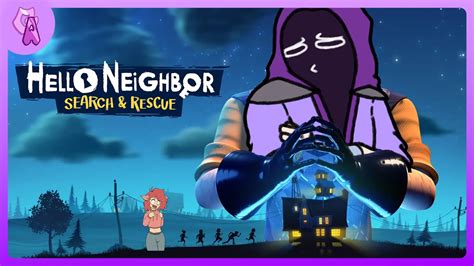 When The Neighbor Hellos In Vr Hello Neighbor Vr Search And Rescue W