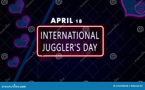 18 April International Juggler S Day Neon Text Effect On Bricks