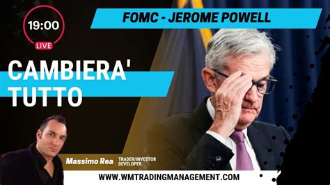 Live Decisione Tassi Fomc Jerome Powell Cambier Tutto