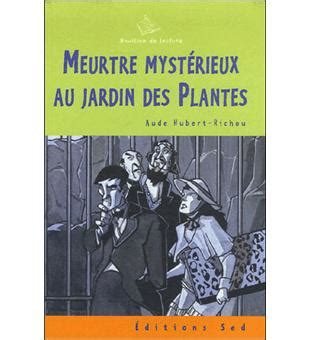 Meurtre Myst Rieux Au Jardin Des Plantes Cycle Reli Aude Hubert