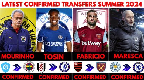 All Latest Confirmed Transfers Summer Tosin To Chelsea Mourinho