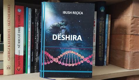 Libri Dëshira i autorit Ibush Reçica dëshirë e realizuar në shumë