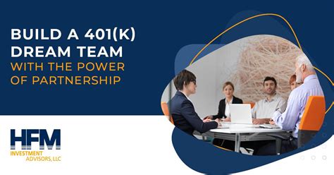 Build A 401k Dream Team With The Power Of Partnership — Hfm