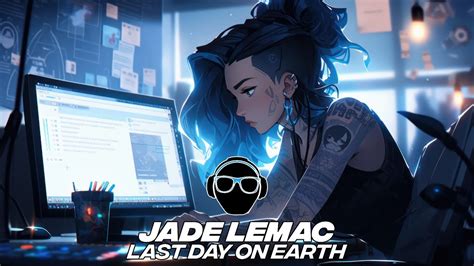 Jade LeMac Last Day On Earth YouTube