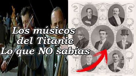 Los M Sicos Del Titanic Qui Nes Eran Realmente H Roes Youtube