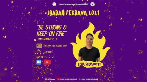 Ibadah Perdana Ukk Unnes Be Strong And Keep On Fire 🔥 By Echa