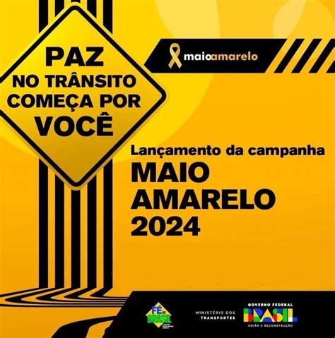 Dnit Pede Paz No Tr Nsito Para Al M Do Maio Amarelo Portal Do