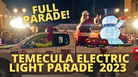 Temecula CHRISTMAS PARADE 2023 Old Town Santa S Electric Light Parade