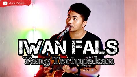 Iwan Fals Yang Terlupakan LIVE Acoustic Cover By Reza Azure YouTube