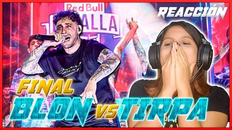 REACCIÓN a BLON vs TIRPA FINAL RED BULL ESPAÑA 2022 l EL REY YA