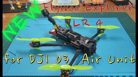 New Flywoo Explorer LR4 With Without DJI O3 Air Unit YouTube