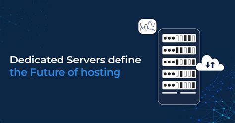 Dedicated Servers Define The Future Of Hosting