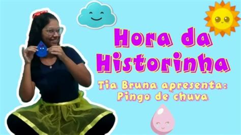 Hora Da Historinha Pingo De Chuva Youtube