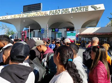 Migrantes Cierran El Puente Fronterizo De Cd Ju Rez Y Amenazan Con