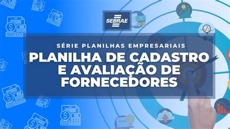 Planilha De Cadastro E Avalia O De Fornecedores Youtube