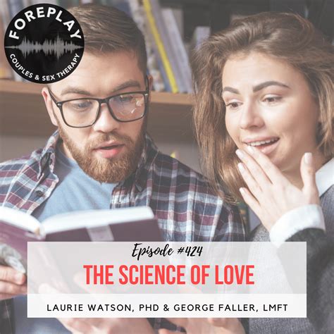 Episode 424 The Science Of Love Foreplay Radio Couples And Sex Therapy