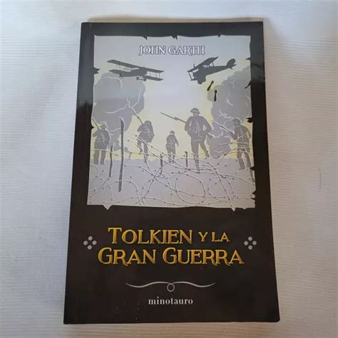 Tolkien Y La Gran Guerra John Garth Minotauro