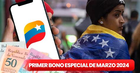 Primer Bono Especial De Marzo Monto Actualizado Fecha De Pago