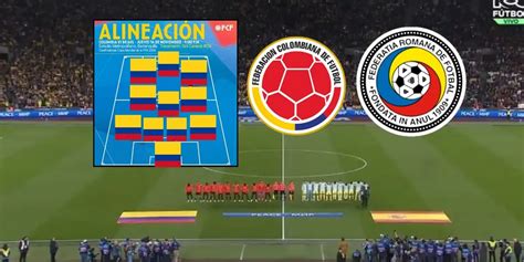 Posible Alineación De La Selección Colombia Contra La Selección Rumania En El Juego Amistoso En