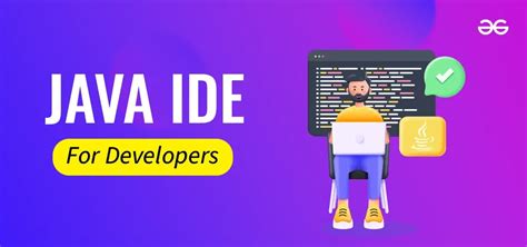 10 Best Java Ide For Developers In 2025 Geeksforgeeks