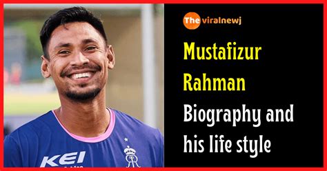 Mustafizur Rahman Biography Cricketer Age Ipl Career And Debut Gf