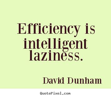 Efficiency Funny Quotes. QuotesGram