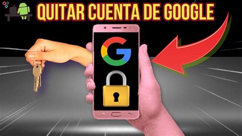 Como Eliminar Cuenta De Google De Un Celular O Tablet En