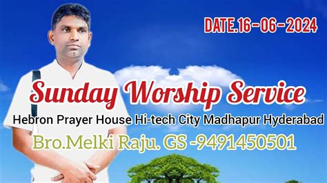 Sunday Worship Service 16 06 2024 Hebron Prayer House Madhapur