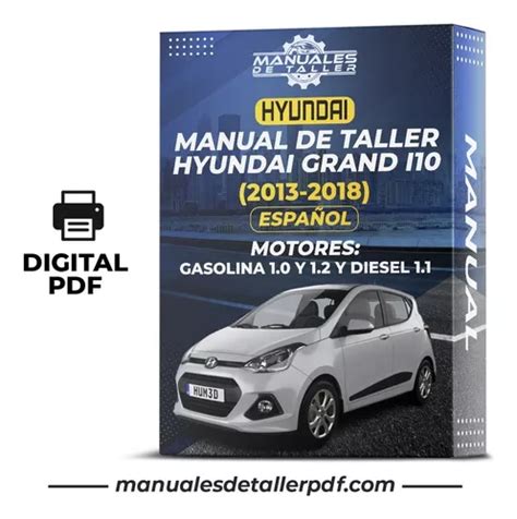 Manual De Taller Hyundai Grand I10 2013 2018 Español Cuotas sin interés