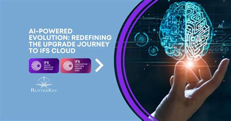 Ai Powered Evolution Redefining The Upgrade Journey To Ifs Cloud