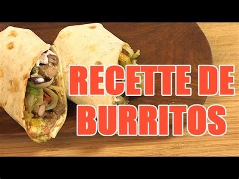 Recette Mexicaine Rapide Les Burritos Boeufs Tex Mex Youtube