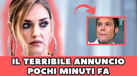 Chiara Ferragni Il Terribile Annuncio Pochi Minuti Fa Nuovi Guai In