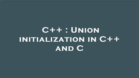 C Union Initialization In C And C YouTube