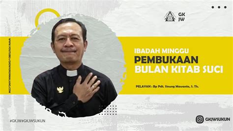 Ibadah Pembukaan Bulan Kitab Suci Gkjw Jemaat Sukun Minggu 4 September