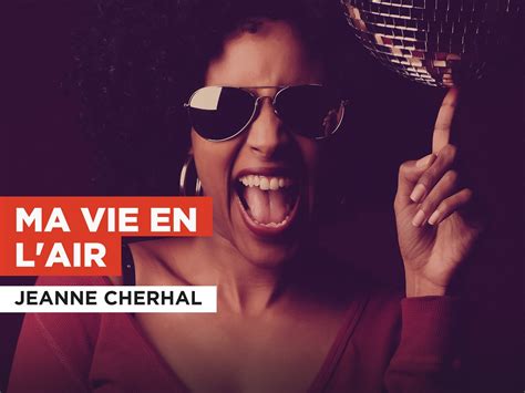 Prime Video Ma Vie En L Air Al Estilo De Jeanne Cherhal