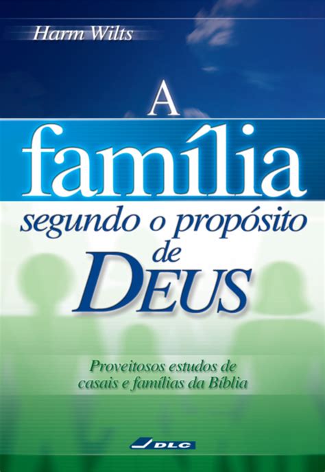 Fa-mi-lia Ou Fa-mi-li-a - A Famí­lia segundo o Propósito de Deus Relacionamentos, Casamento ...